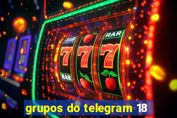 grupos do telegram 18